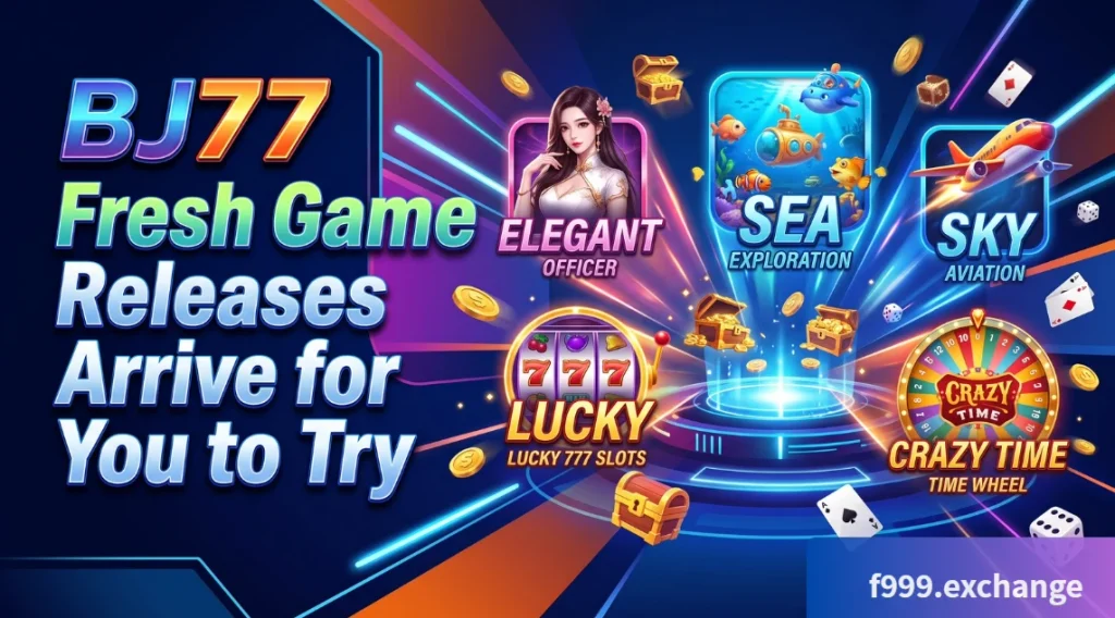 BJ77 : Welcome Bonus Revamp Offers Instant Deposit Value 1 Fresh Game Releases Arrive for You to Try